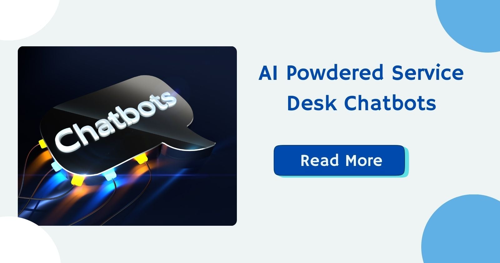 AI Powdered Service Desk Chatbots: Simplifying Support Processe