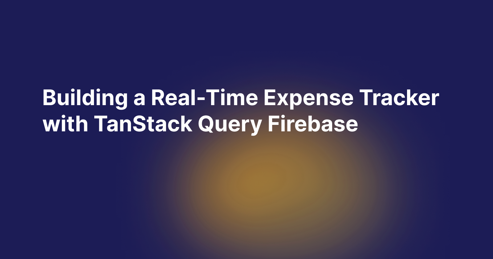 Real-Time Expense Tracker App with TanStack Query Firebase