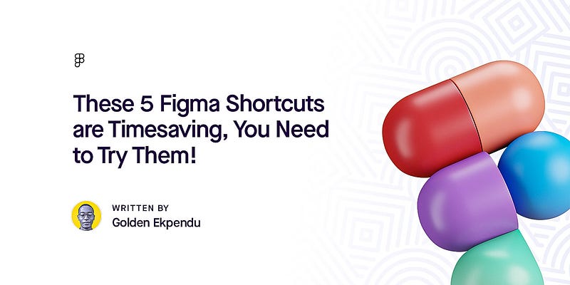 These Figma Shortcuts Have Improved My Workflow, You Should Try Them Too