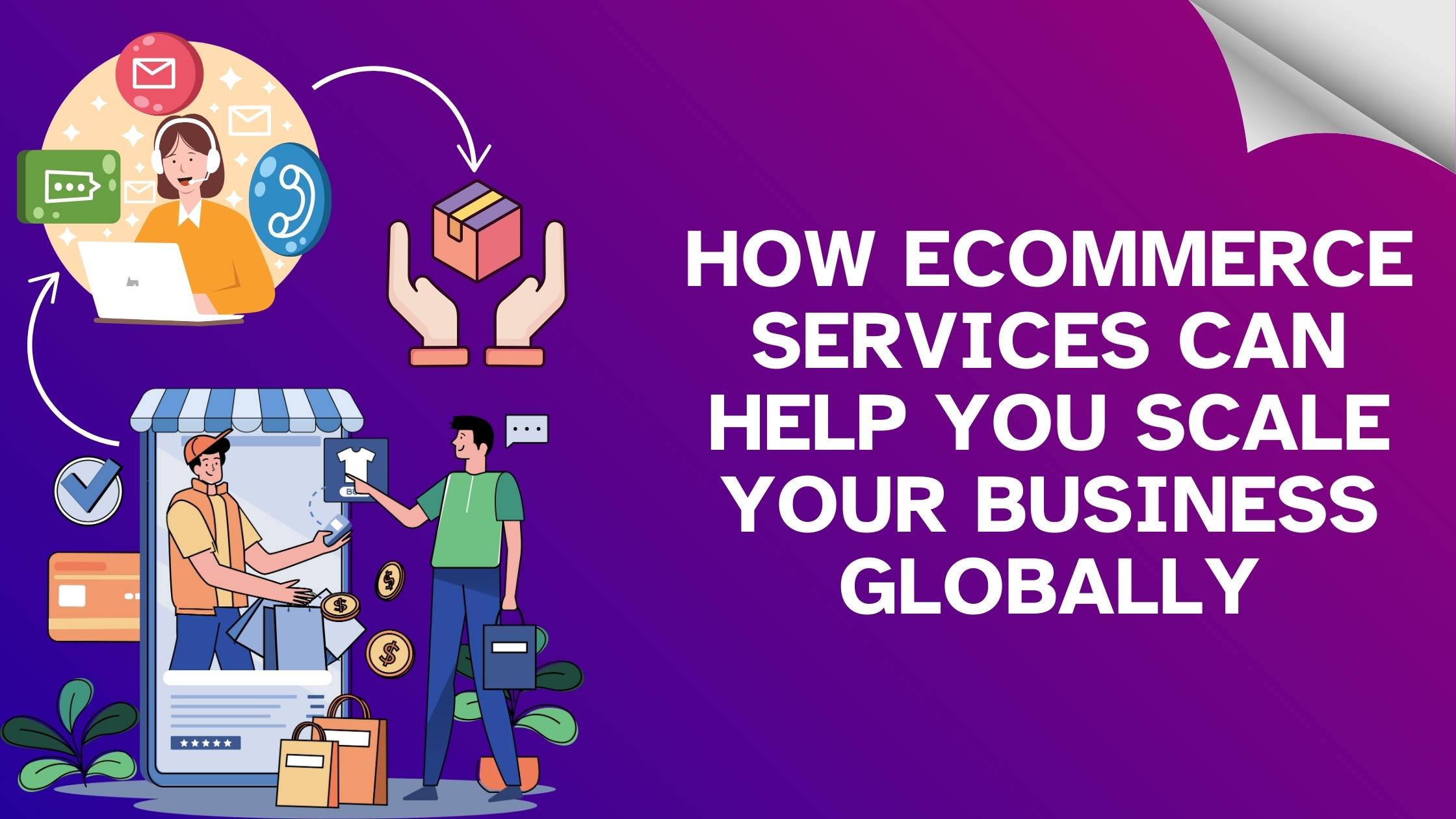 How eCommerce Services Can Help You Scale Your Business Globally