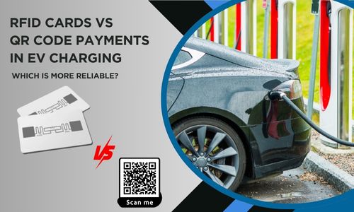 RFID Cards vs. QR Code Payments in EV Charging: Which is More Reliable?