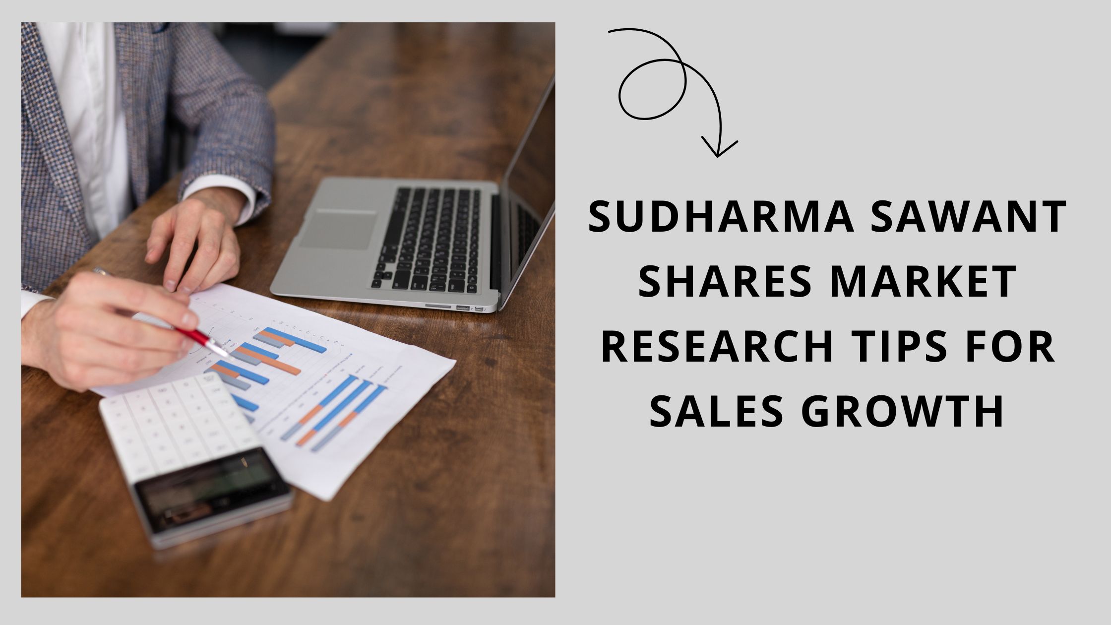 Sudharma Sawant Shares Market Research Tips for Sales Growth