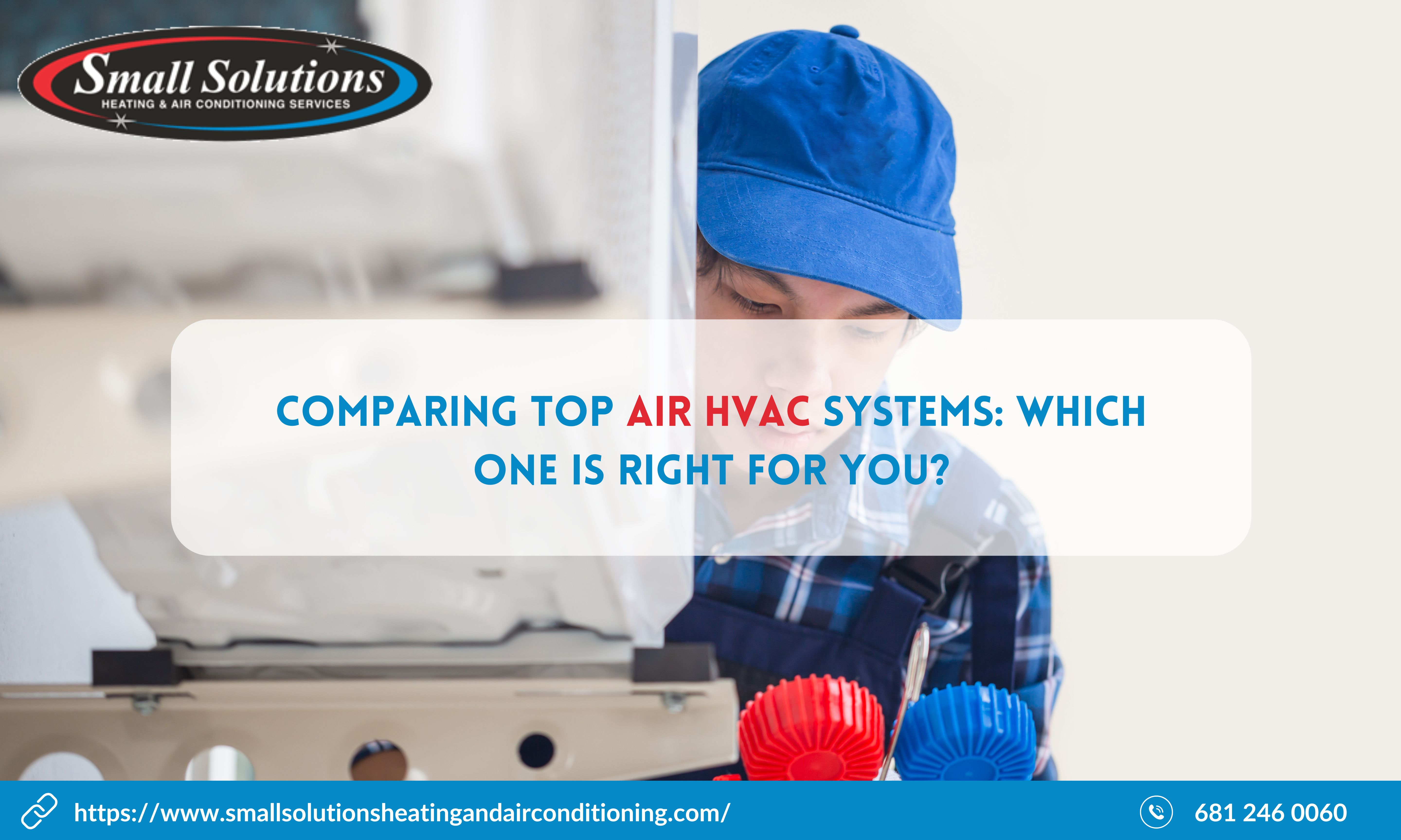 Comparing Top Air HVAC Systems: Which One Is Right for You?