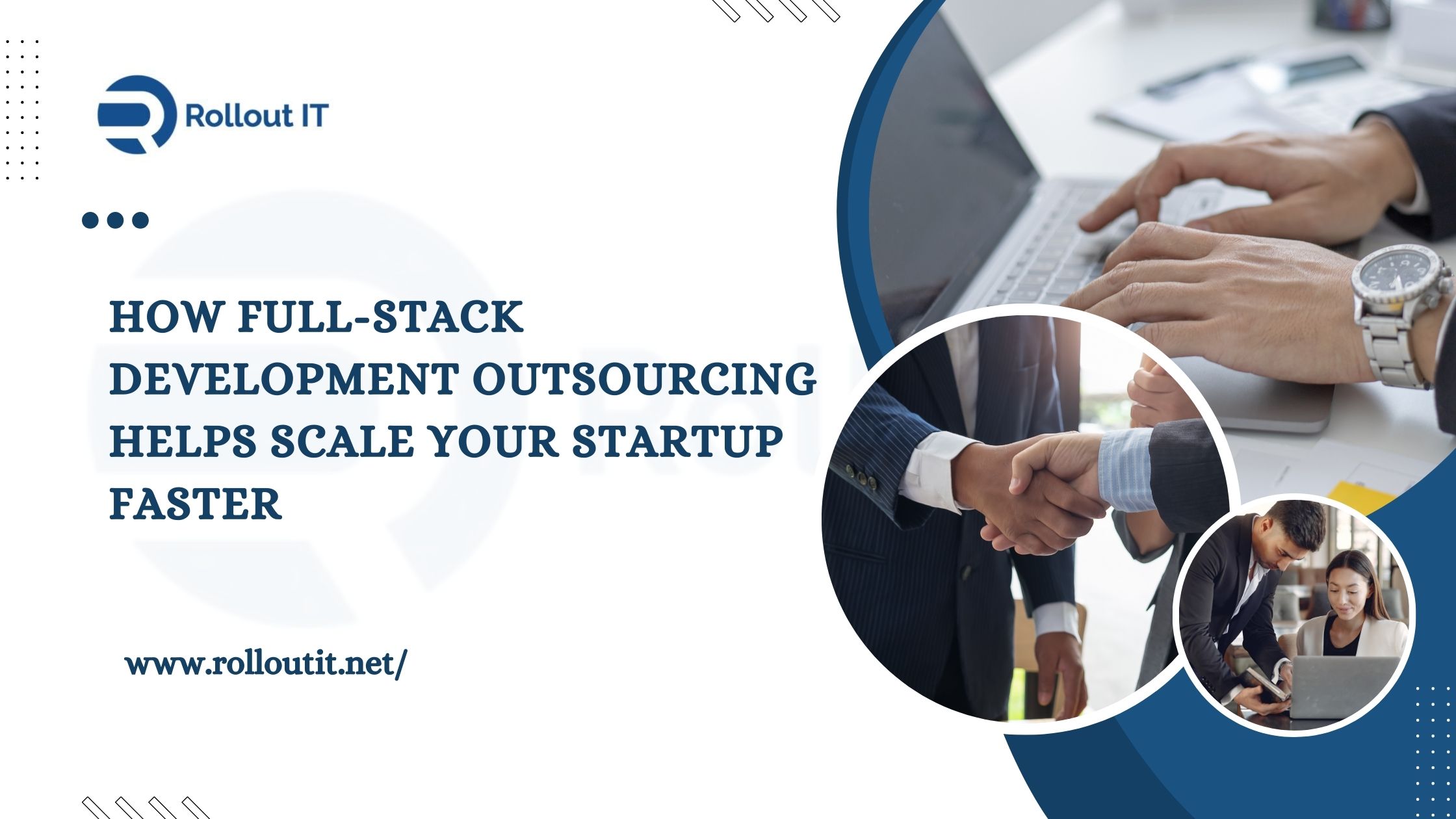 How Full-Stack Development Outsourcing Helps Scale Your Startup Faster