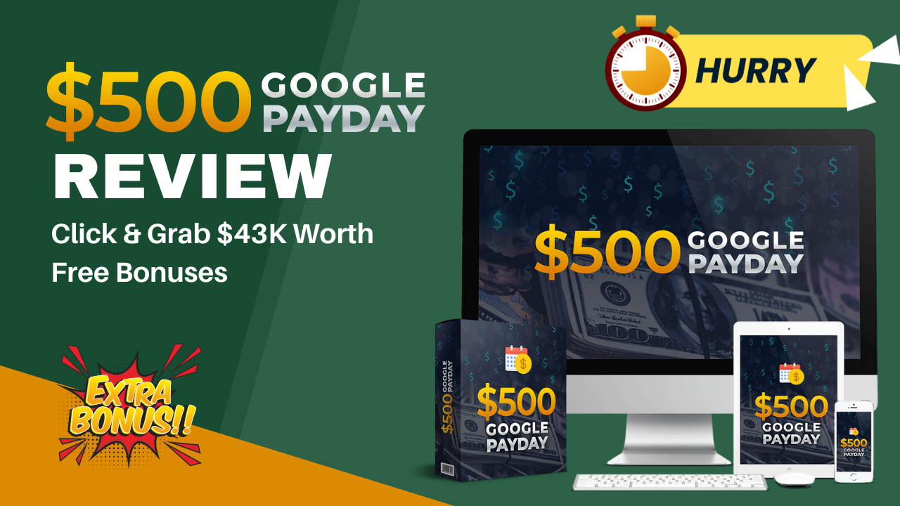 $500 Google Payday: My Shocking Review