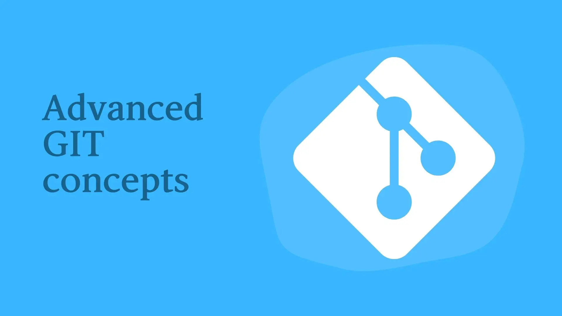 Advance Git & GitHub concepts