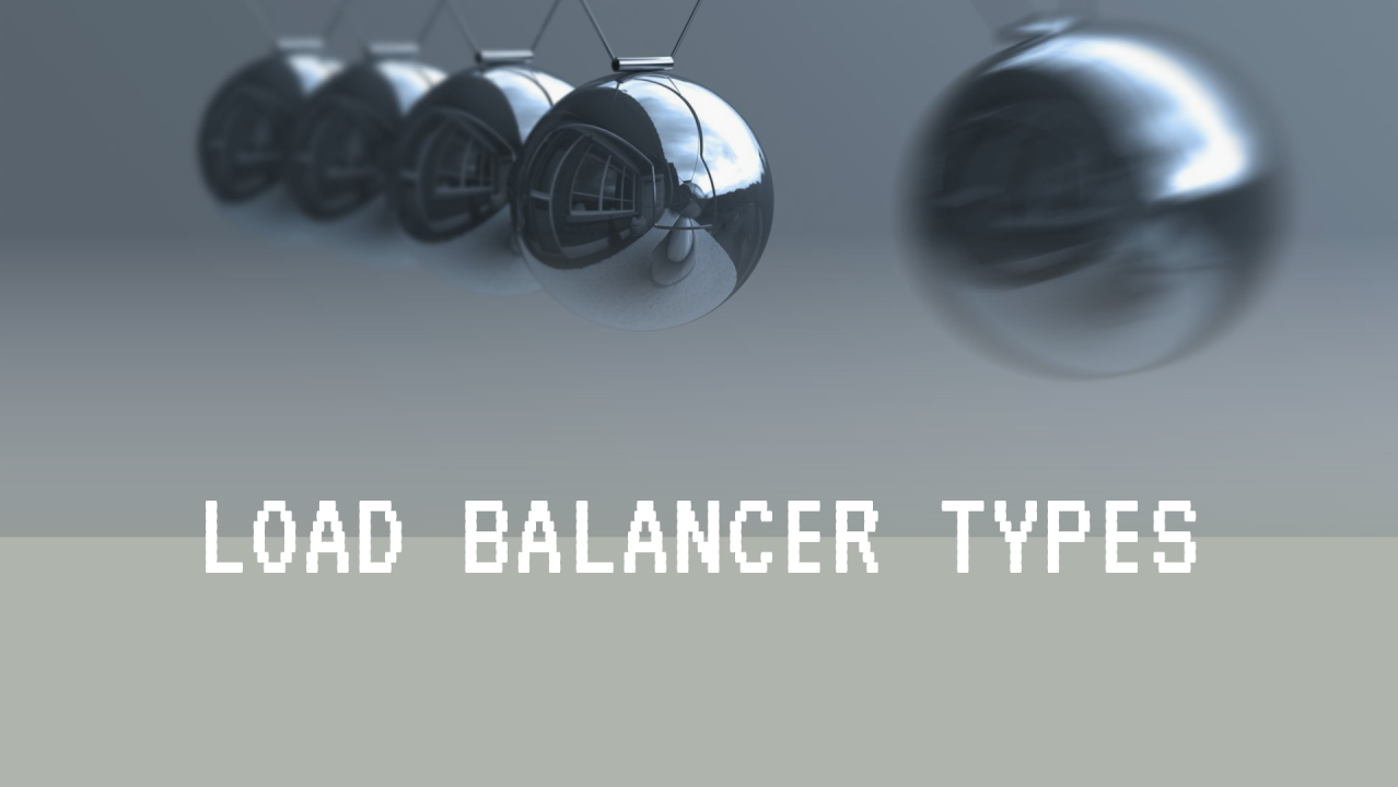 Load Balancer Types