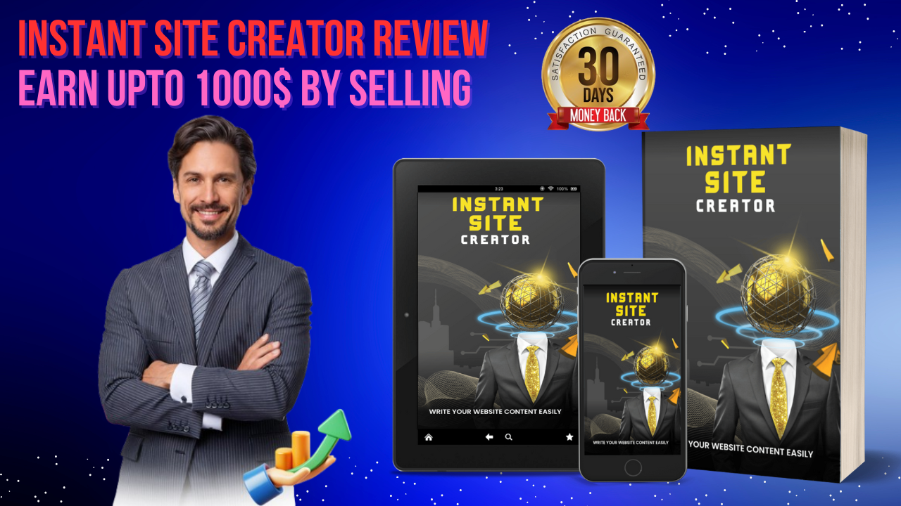 Instant Site Creator Review - Earn Upto 1000$ By Selling Create High-Quality, SEO-Optimized, Traffic-Boosting Websites In Minutes