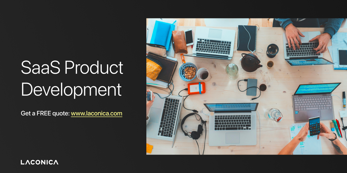 Laconica: The SaaS Development Agency That Delivers Can Help You Unlock Your Potential