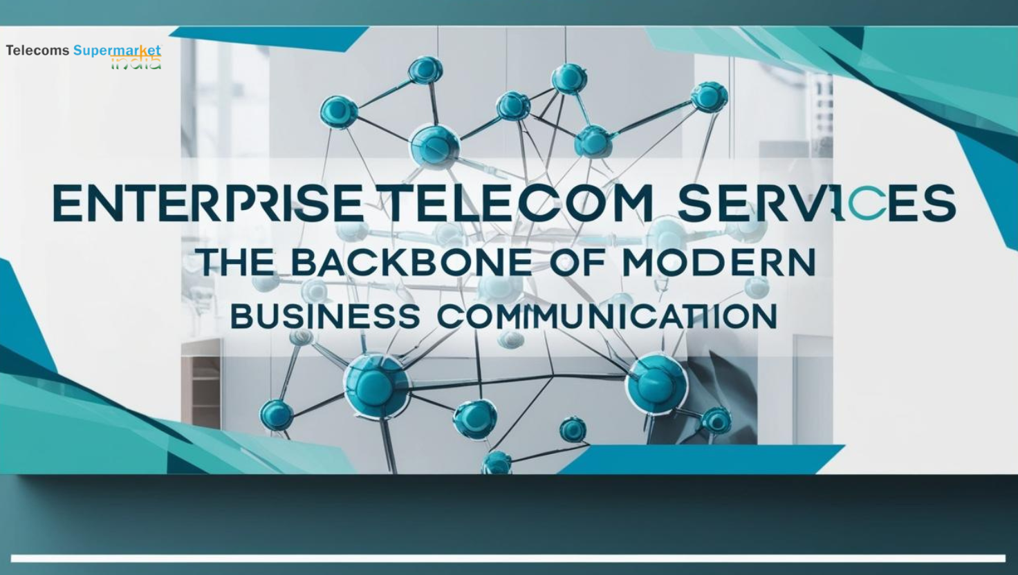 Enterprise Telecom Services - The Backbone of Modern Business Communication