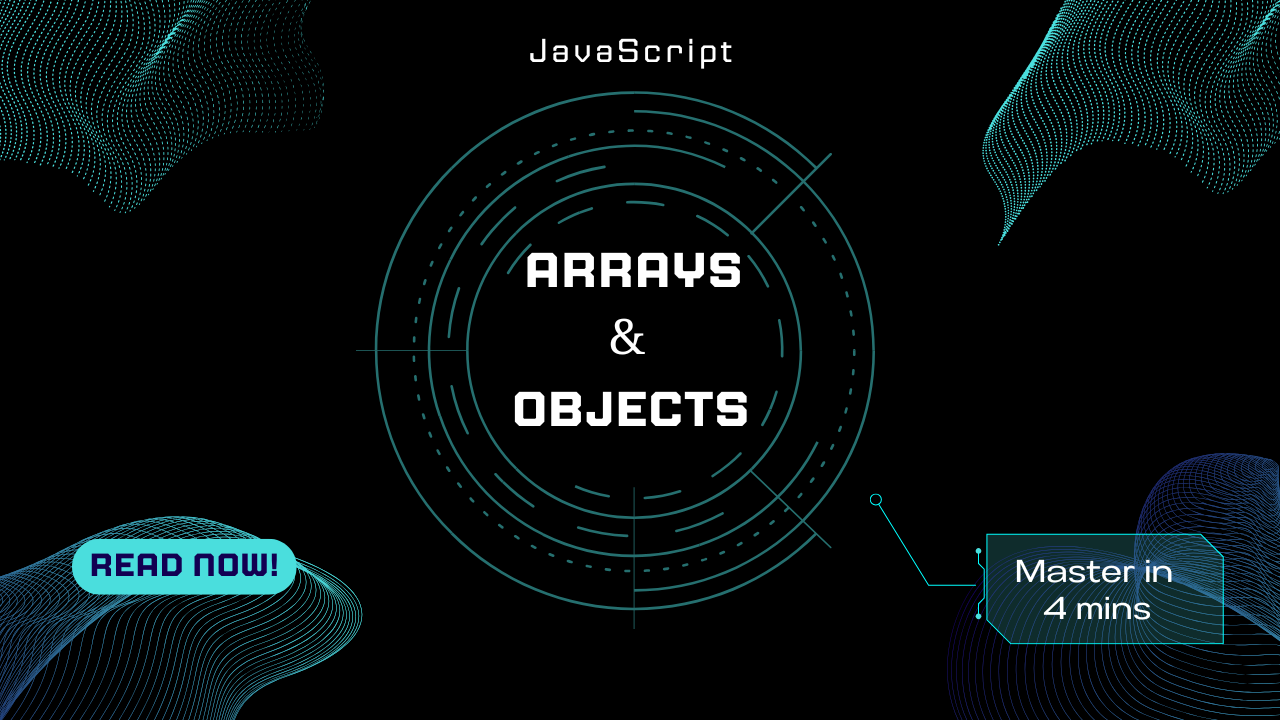 "Arrays & Objects Made Easy in 4 mins🚀"