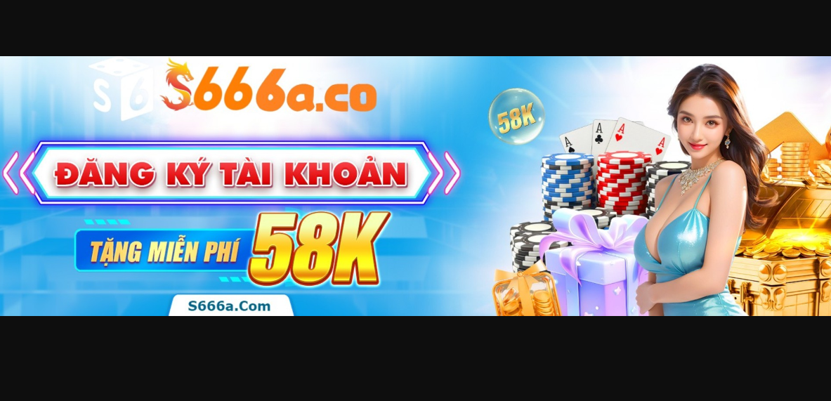 Tại sao S666 là lựa chọn hàng đầu của game thủ?