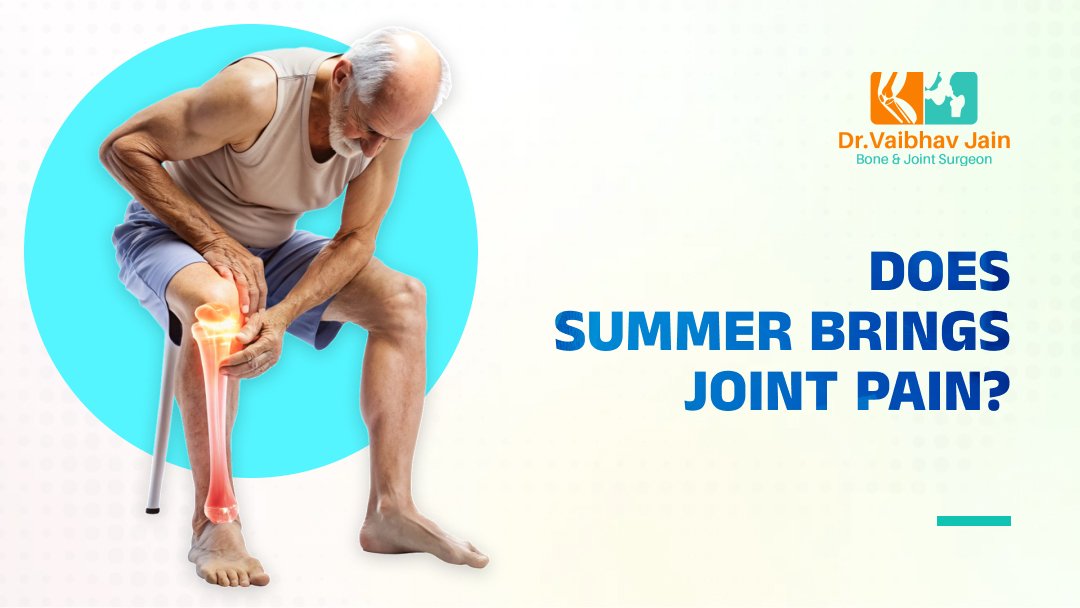 Does Summer Brings Joint Pain? Joint Pain in Summer – What You Need to Know