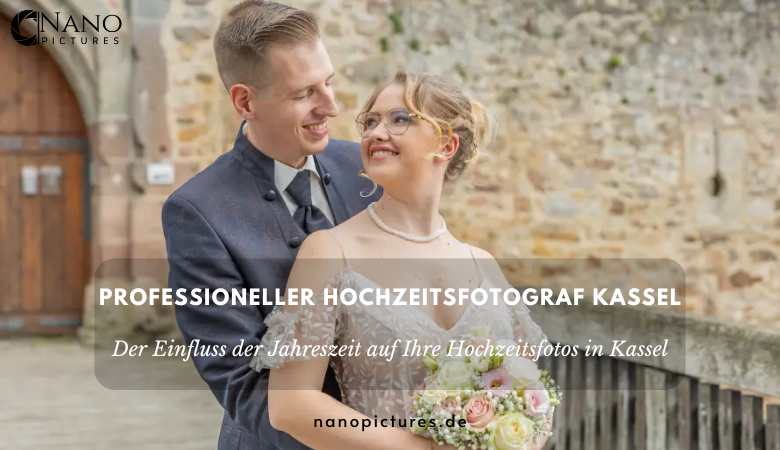 Der Einfluss der Jahreszeit auf Ihre Hochzeitsfotos in Kassel