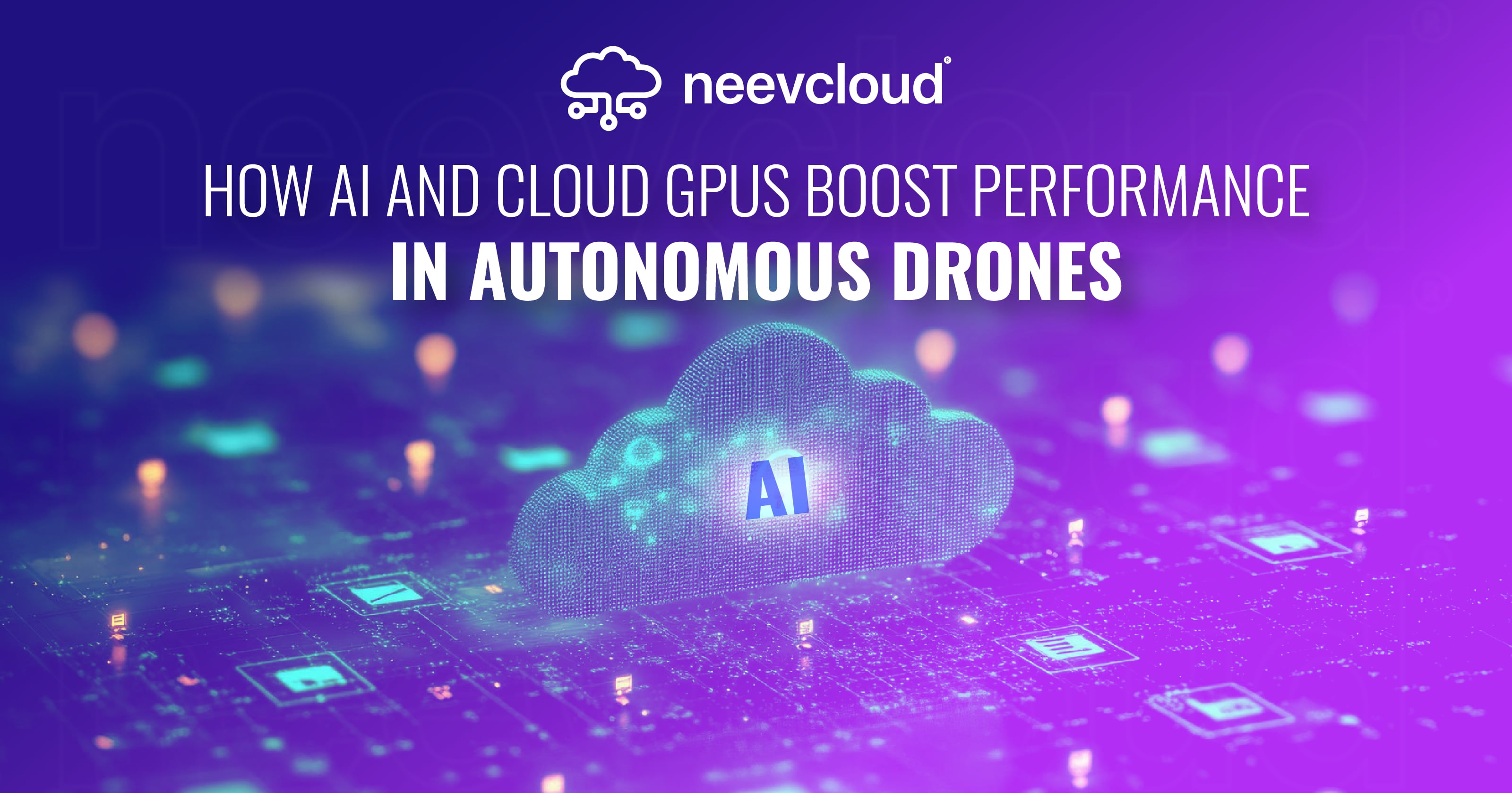 how-ai-and-cloud-gpus-boost-performance-in-autonomous-drones