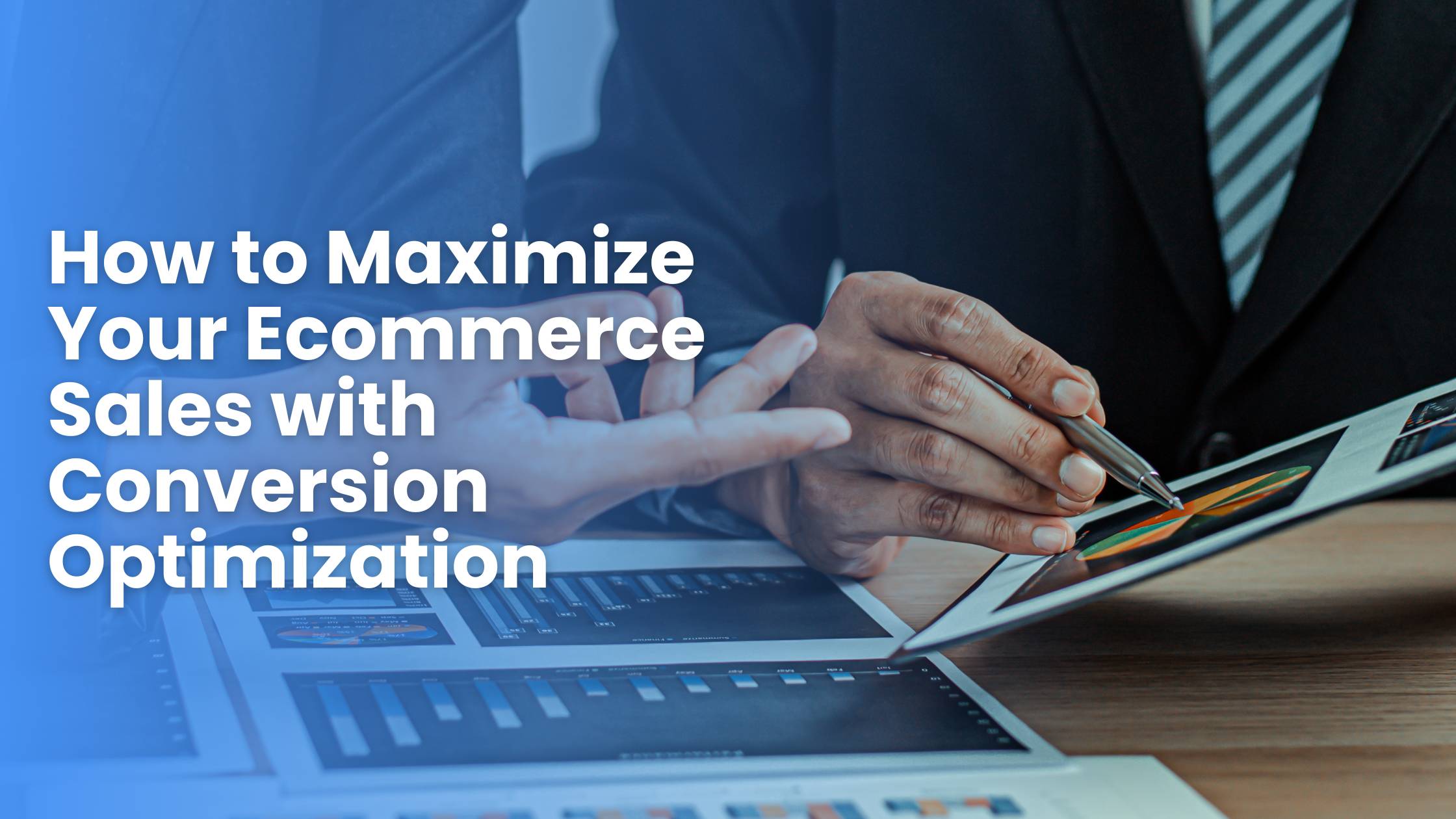 How to Maximize Your Ecommerce Sales with Conversion Optimization