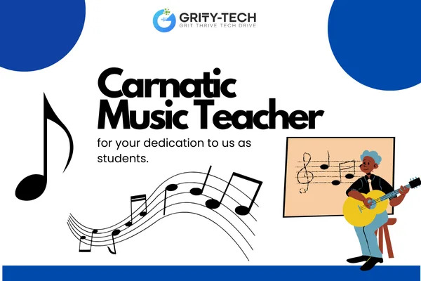 Carnatic Music Teacher | Gritty Tech