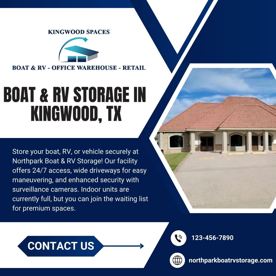 Boat & RV Storage in Kingwood, TX: Safe, Affordable & Convenient