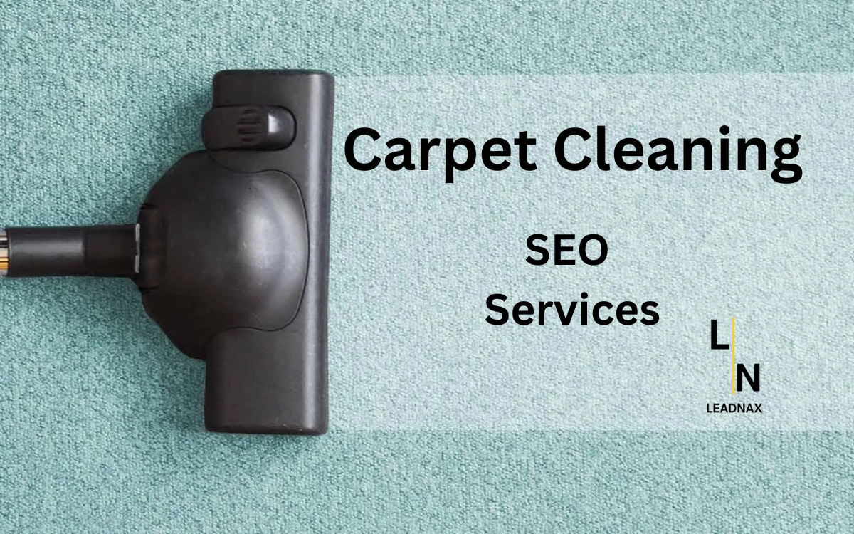 Carpet Cleaning SEO Services by Leadnax