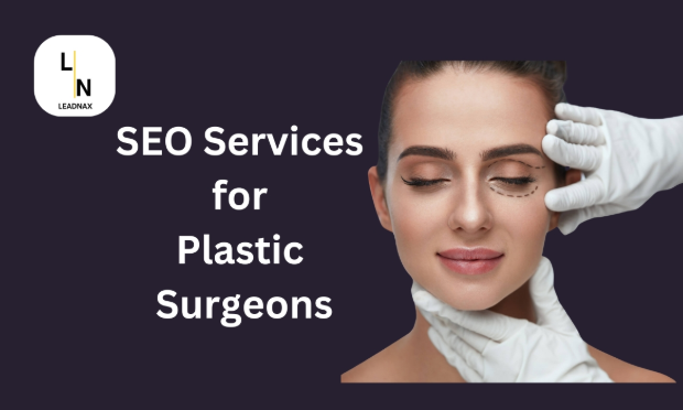 SEO Services for Plastic Surgeons by Leadnax