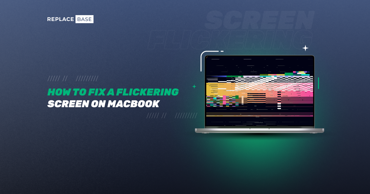 How to Fix a Flickering Screen on Your MacBook – Step-by-Step Guide