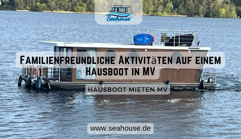 Familienfreundliche Aktivitäten auf einem Hausboot in MV