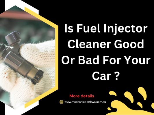 Is Fuel Injector Cleaner Good Or Bad For Your Car?