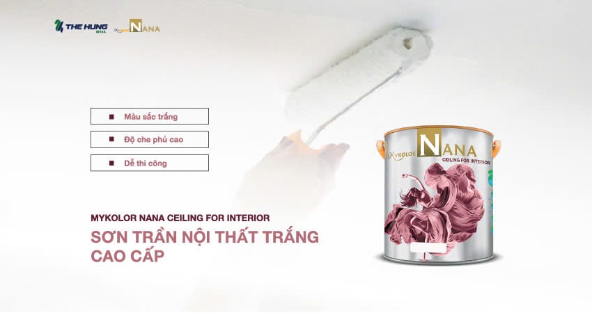 Sơn trần nội thất Mykolor Nana Ceiling For Interior