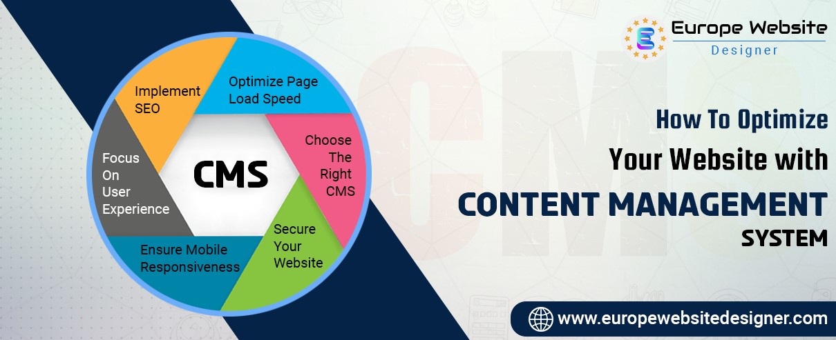 How to Optimize Your Website with a Content Management System | Europe Website Designer