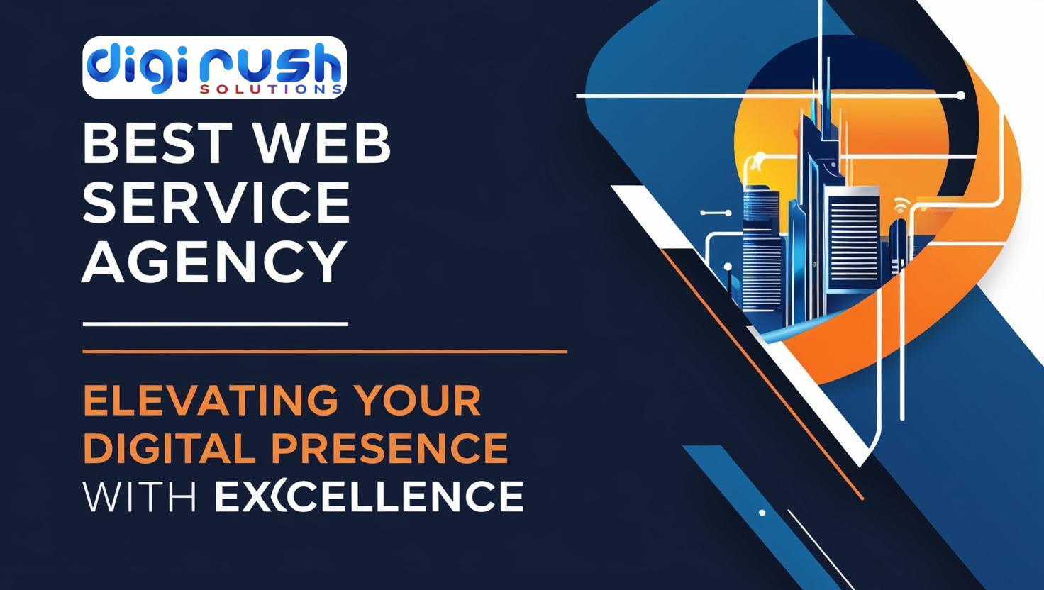 Best Web Service Agency – Elevating Your Digital Presence with Excellence