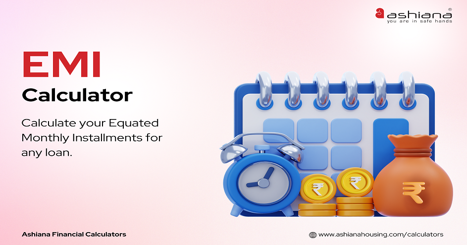 Ashiana Housing EMI Calculator: Simplify Your Loan Repayments