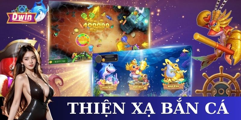 Thien Xa Ban Ca Dang Cap - Toi Uu Dan, San Boss Gon