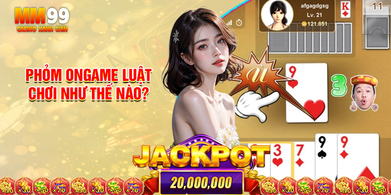 Phỏm Ongame Luật Chơi Như Thế Nào