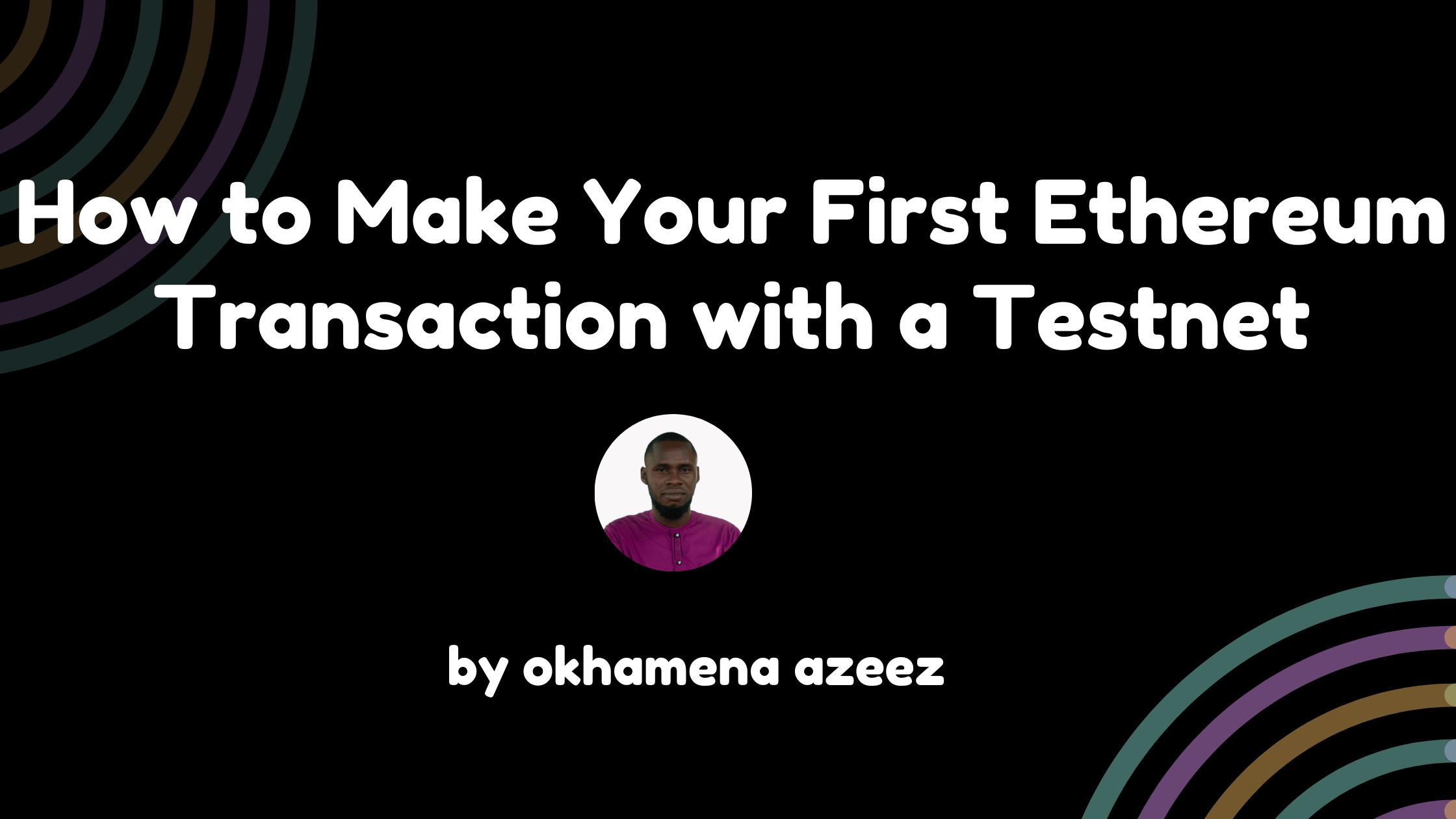 How to Make Your First Ethereum Transaction with a Testnet