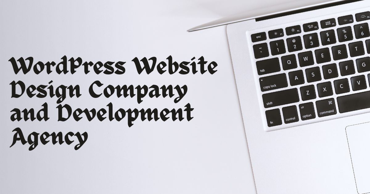 WordPress Website Design Company and Development Agency