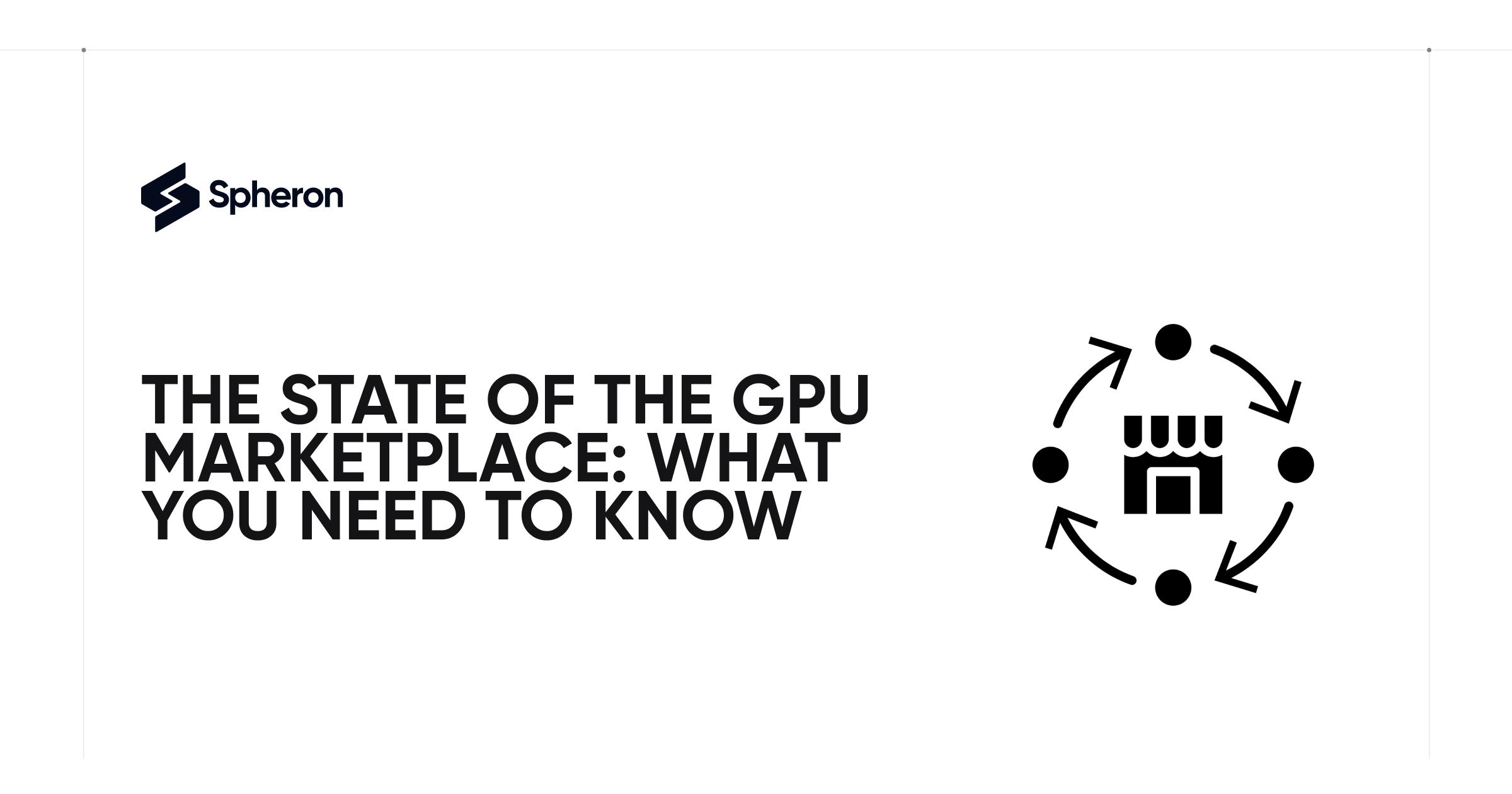 The State of the GPU Marketplace: What You Need to Know