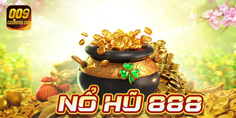 No hu 888 - Vong quay may man, kho bau trieu do trong tam tay
