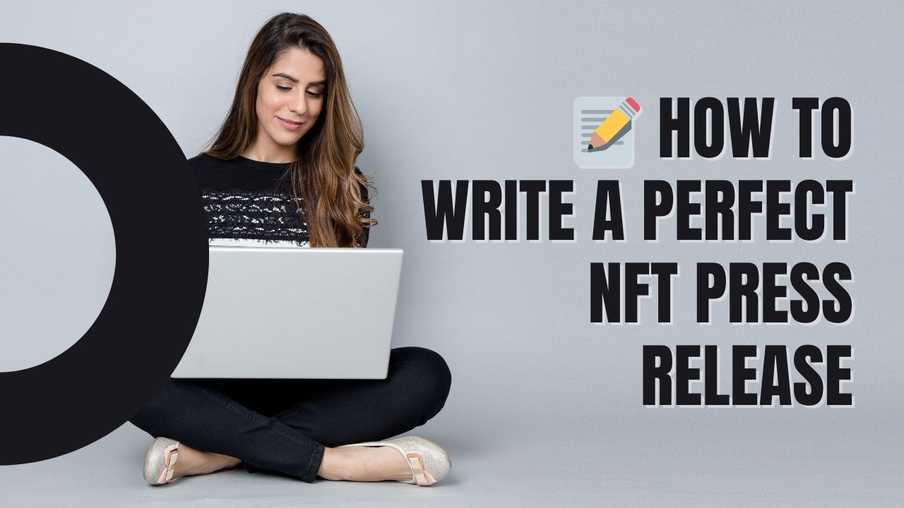 📝 How to Write a Perfect NFT Press Release That Gets Media Attention