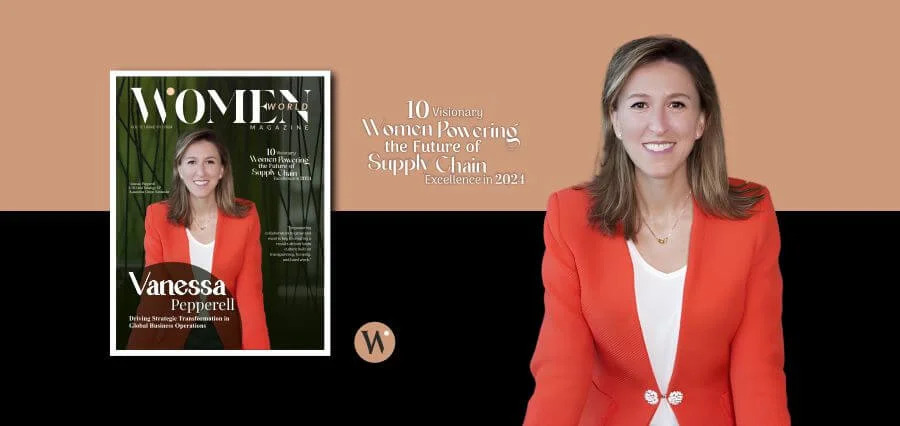 Vanessa Pepperell Gains Prominence in Women World Magazine as One of the 10 Visionary Women Powering the Future of Supply Chain Excellence in 2024