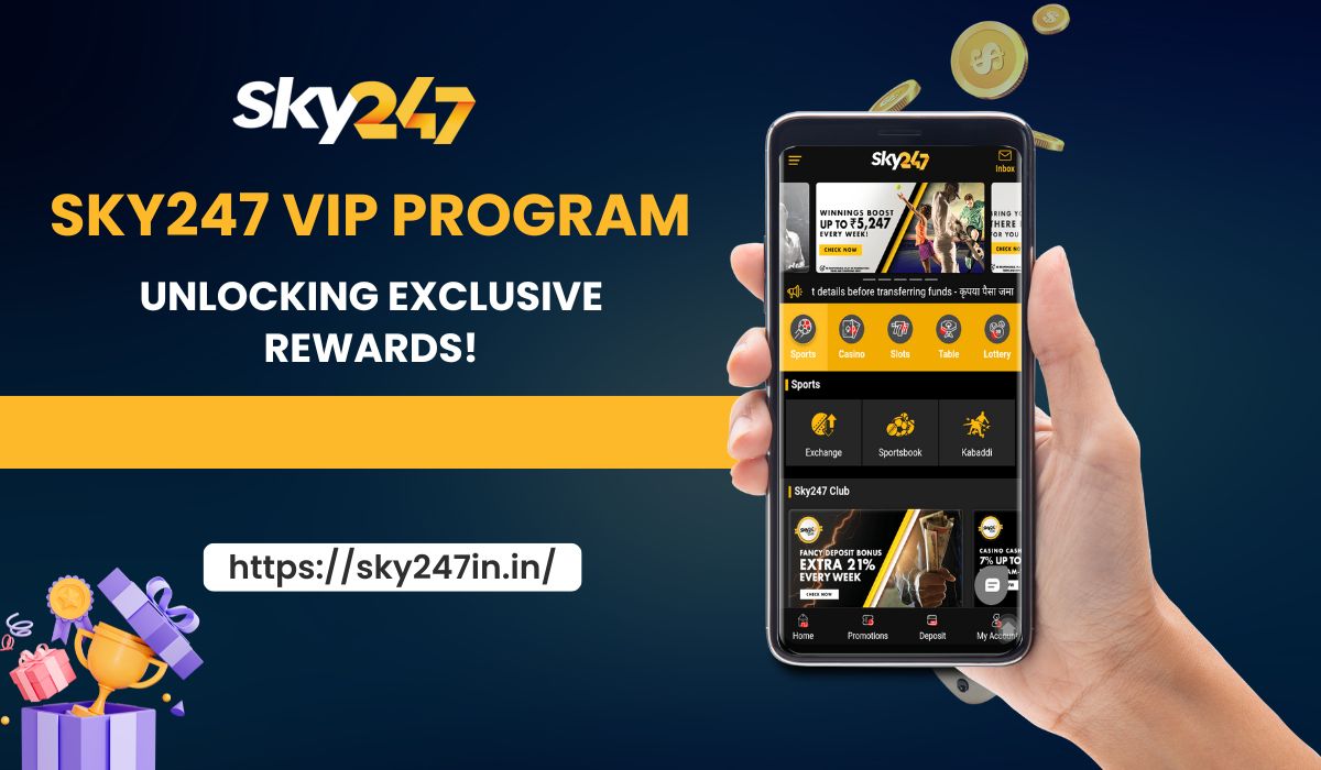 Sky247 VIP Program: Unlocking Exclusive Rewards