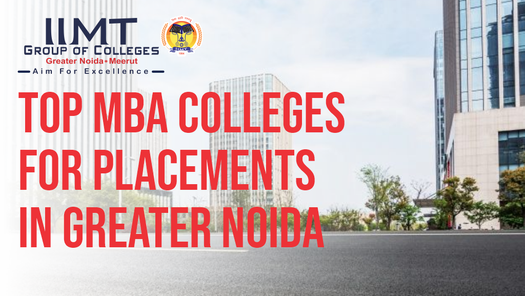 Top MBA colleges for placements in Greater Noida