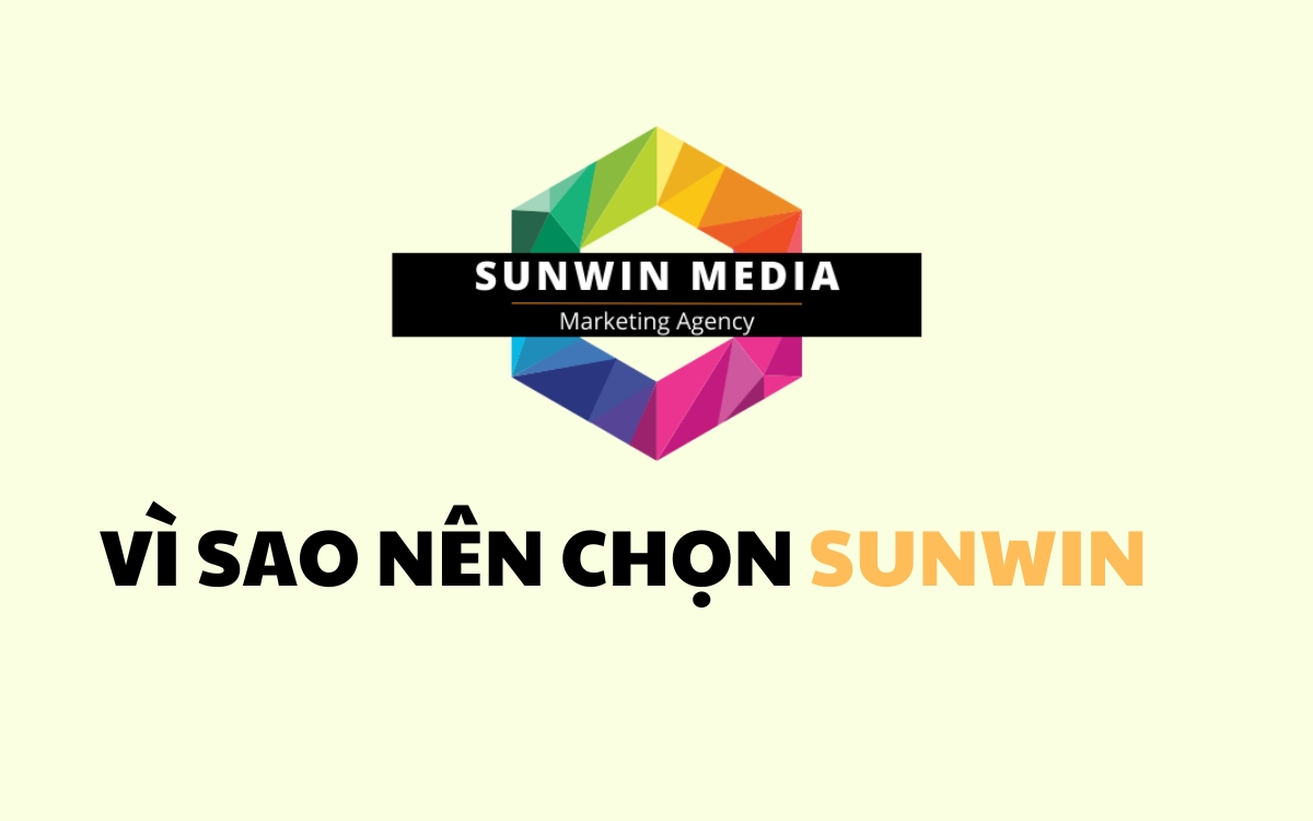 Vì sao nên chọn Sunwin Media? Giải pháp truyền thông hiệu quả