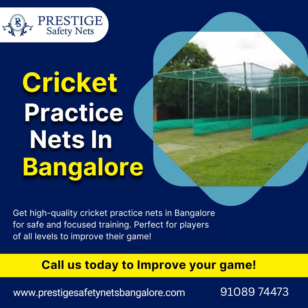 Improve Your Game With Cricket Practice Nets In Bangalore / Prestige Safety Nets