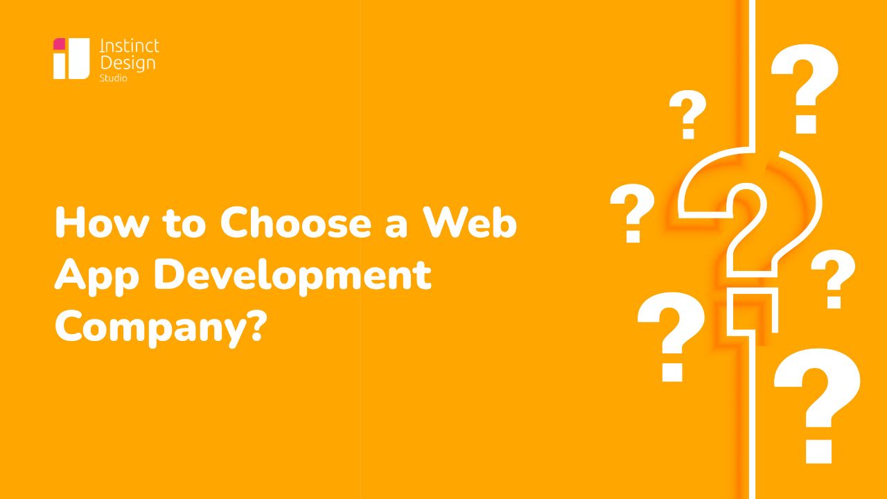 How to Choose a Web App Development Company?