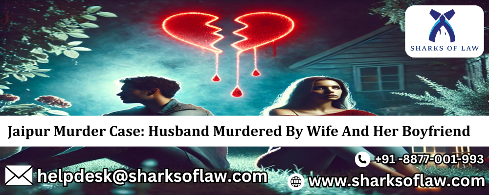 Murder Case in Jaipur: Wife and Her Boyfriend Kill Husband