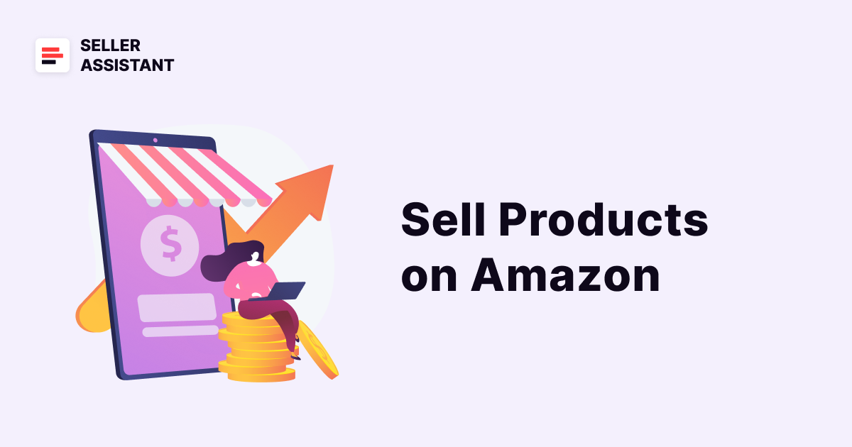 How to Sell Products on Amazon