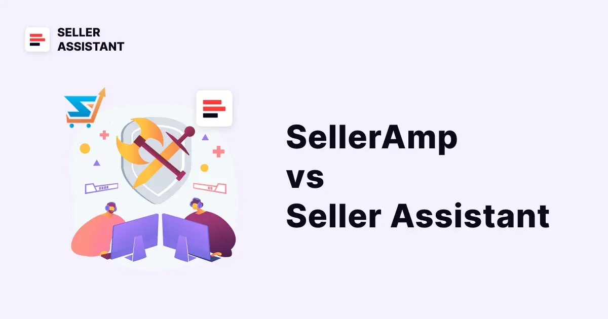 SellerAmp vs Seller Assistant