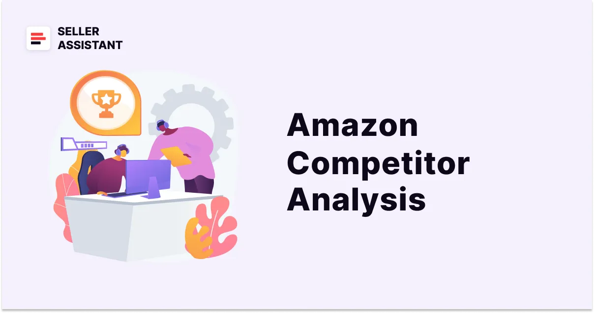 Amazon Sellers Competitors Analysis