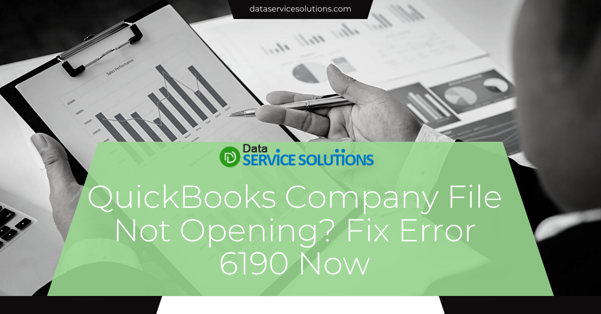 QuickBooks Company File Not Opening? Fix Error 6190 Now