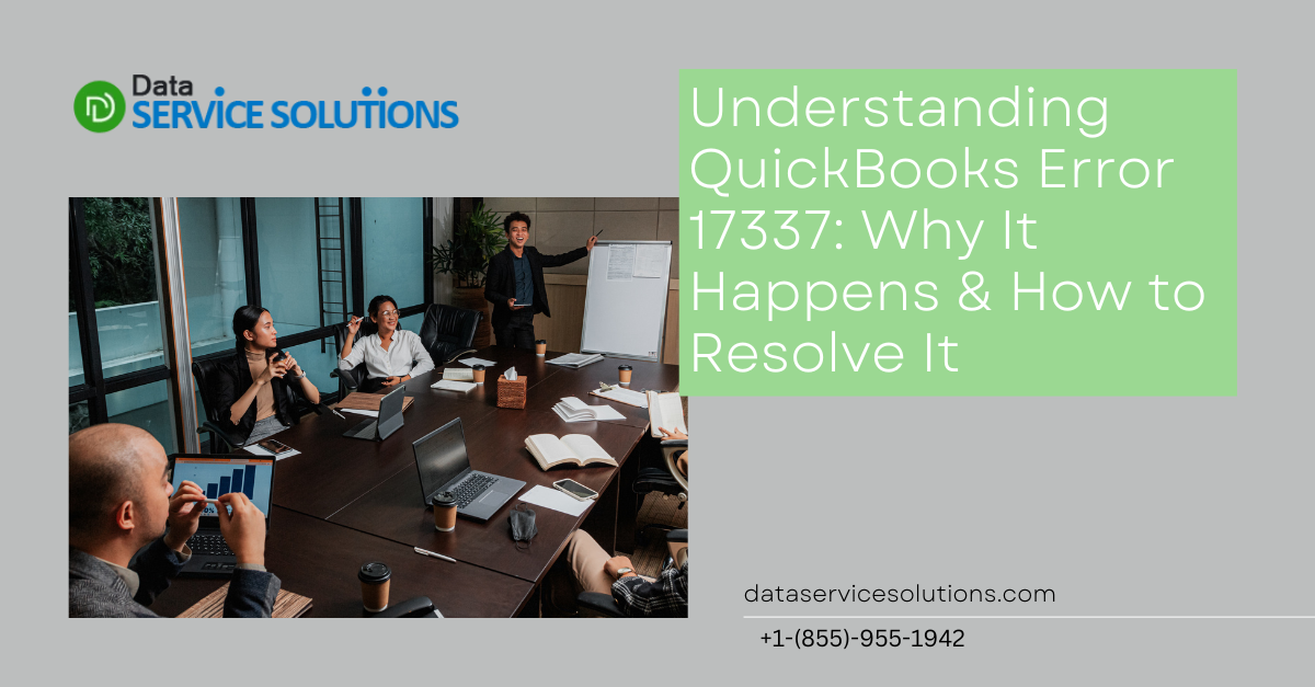 Understanding QuickBooks Error 17337: Why It Happens & How to Resolve It